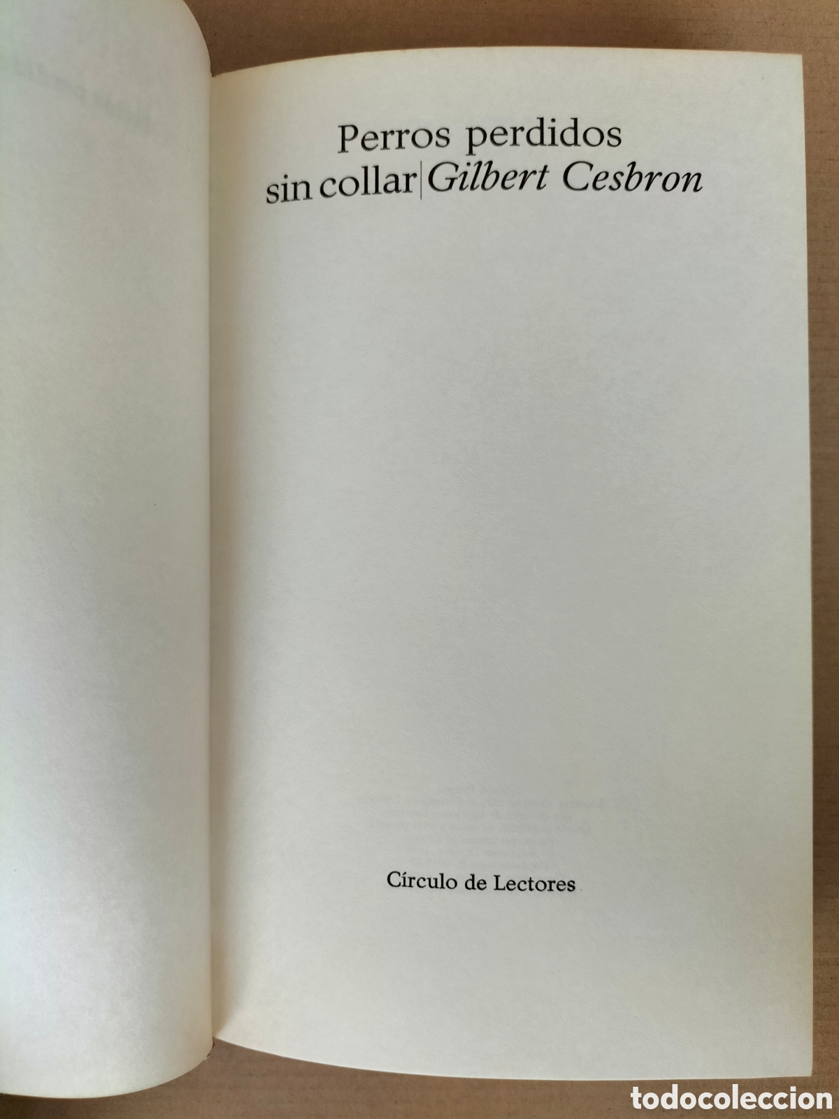 Libros de segunda mano: Perros perdidos sin collar. Gilbert Cesbron. Ediciones destino C&iacute;rculo de lectores. Libro - Foto 2