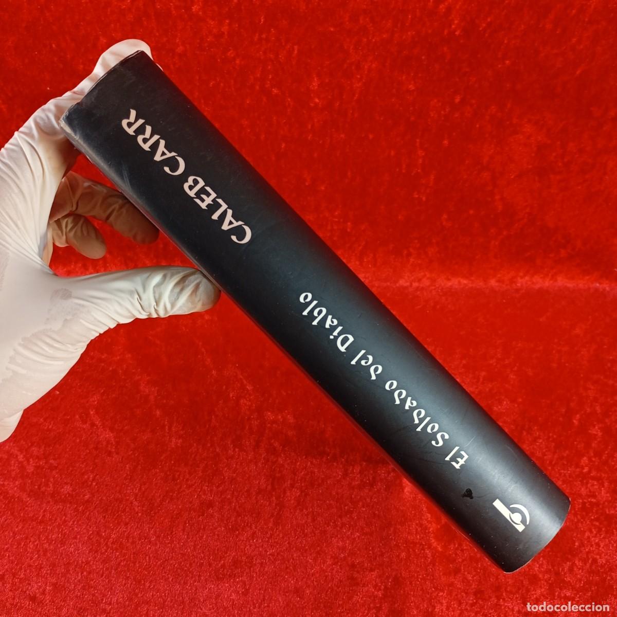 Libros de segunda mano: EL SOLDADO DEL DIABLO - CALEB CARR - EDICIONES B - 2001 / 704 - Foto 3
