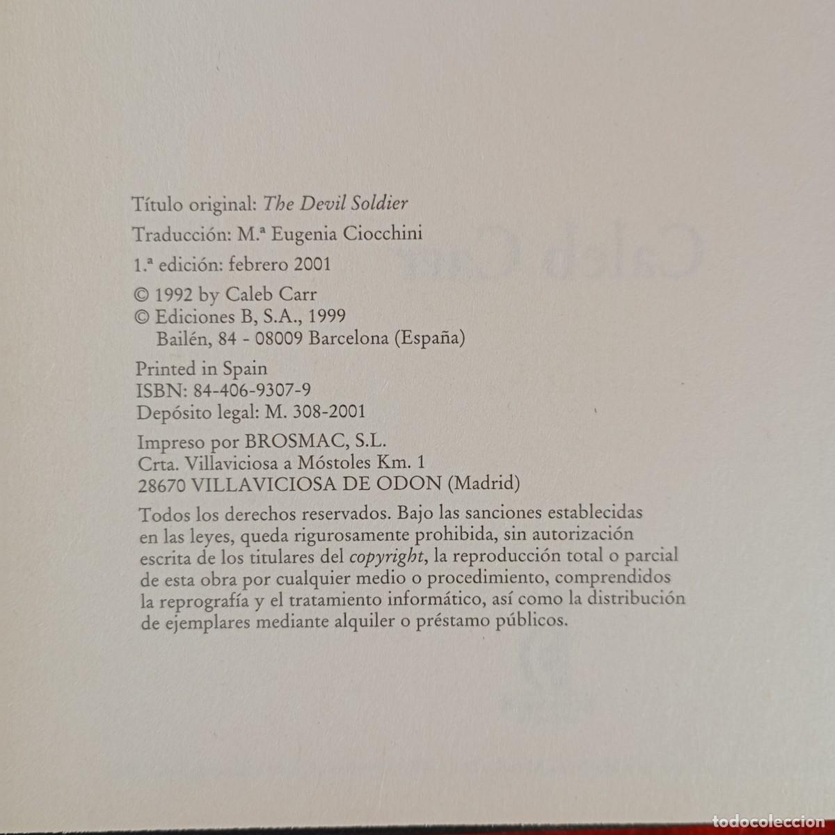 Libros de segunda mano: EL SOLDADO DEL DIABLO - CALEB CARR - EDICIONES B - 2001 / 704 - Foto 4