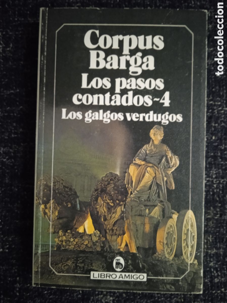 Second hand books: LOS PASOS CONTADOS 4 / CORPUS BARGA -ED. BRUGUERA