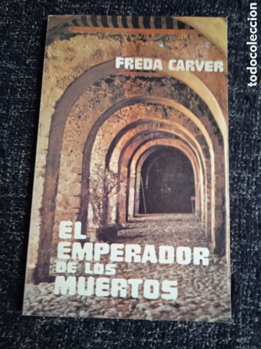 Second hand books: EL EMPERADOR DE LOS MUERTOS./ FREDA CARVER