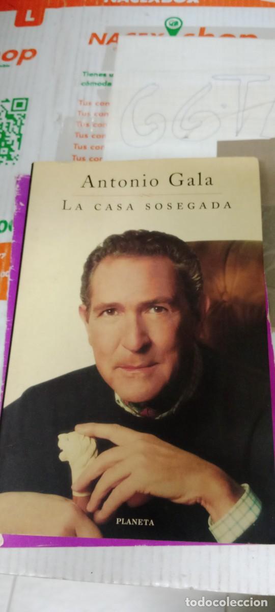 Libros de segunda mano: M-REP LIBRO ANTONIO GALA LA CASA SOSEGADA - Foto 1