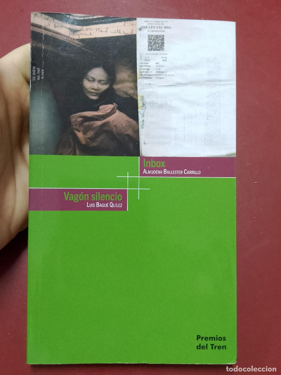 Livres d'occasion: Almudena Ballester Castillo; Luis Bagu&eacute; Qu&iacute;lez: Inbox; Vag&oacute;n silencioso (Premios del Tren 2019)