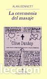 Libros de segunda mano: La ceremonia del masaje. - Bennett, Alan. - Foto 1