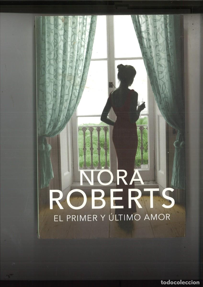 Libros de segunda mano: EL PRIMER Y ULTIMO AMOR. Nora Roberts - Foto 1