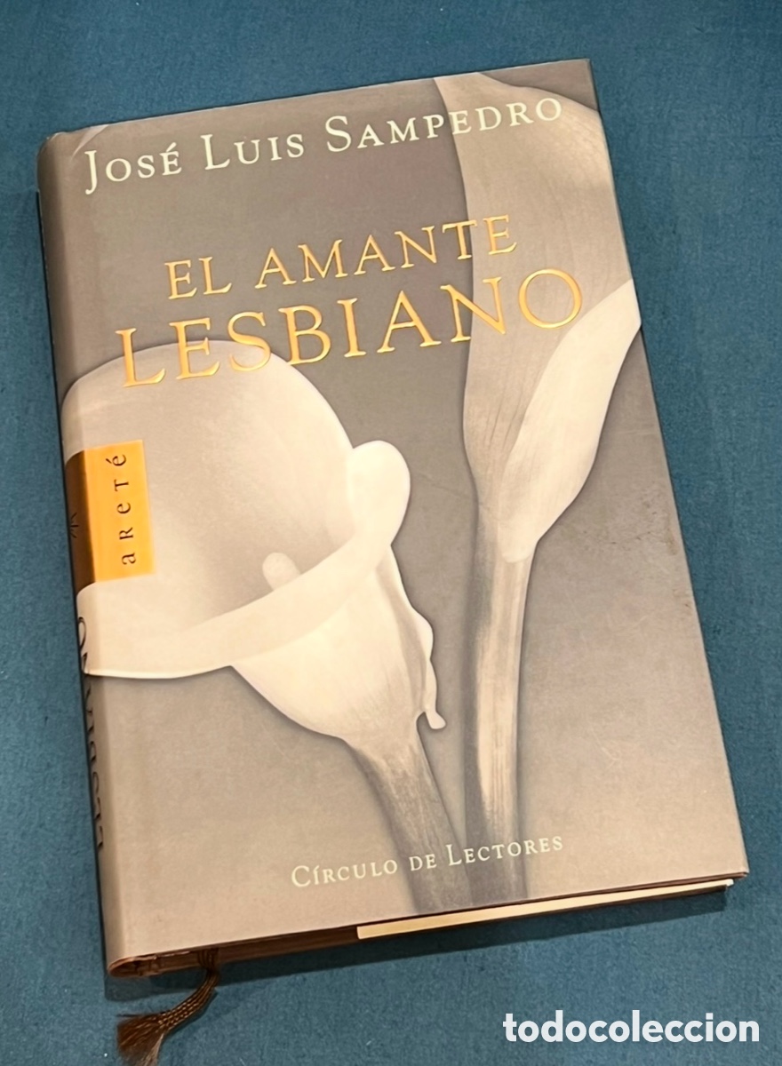 Libros de segunda mano: Libro. Jos&eacute; Luis Sampedro. &ldquo;El amante lesbiano&rdquo;. Ed. C&iacute;rculo de Lectores. 2000.