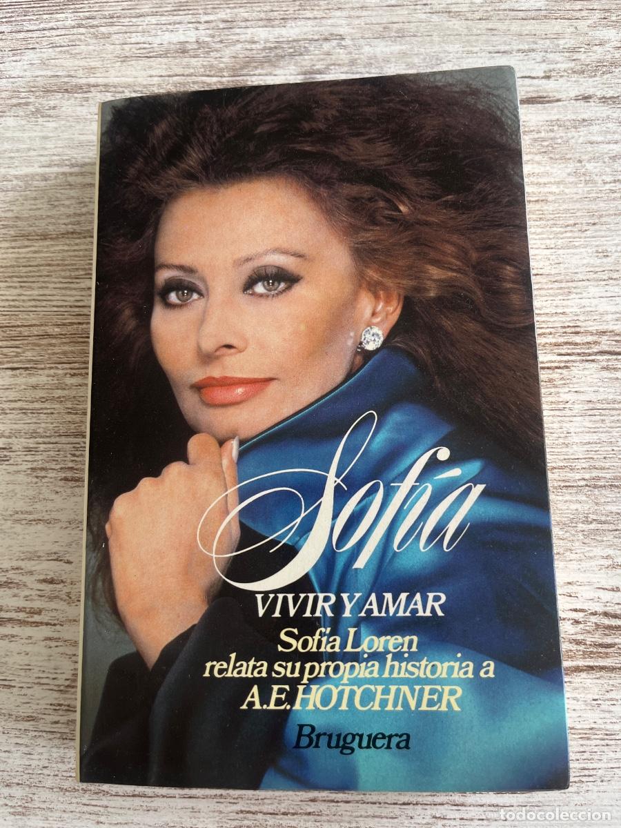 Libros de segunda mano: Libro Sof&iacute;a Vivir y Amar | Sof&iacute;a Loren A E Hotchner | 1989 - Foto 1