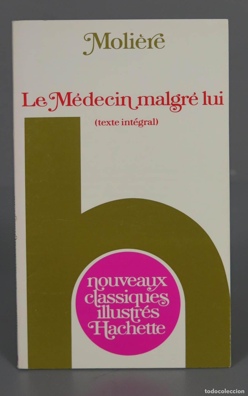 Gebrauchte B&uuml;cher: Le M&eacute;decin malgr&eacute; lui Moli&egrave;re