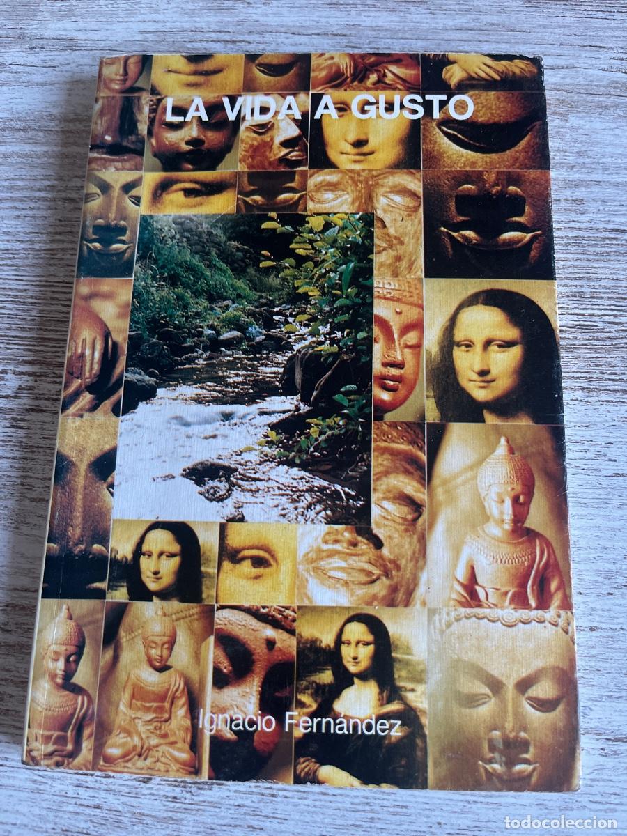 Libros de segunda mano: Libro La vida a Gusto | Ignacio Fern&aacute;ndez | 1992 - Foto 1