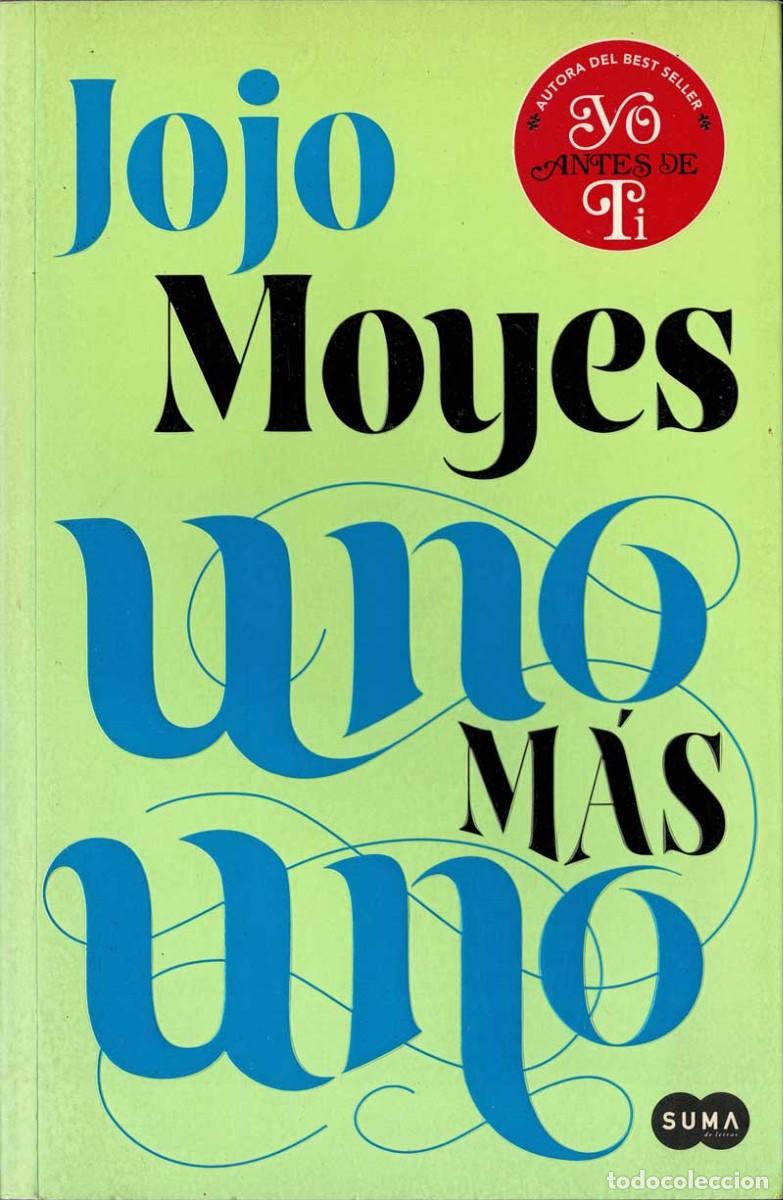 Libros de segunda mano: Uno m&aacute;s uno - Jojo Moyes - Foto 1