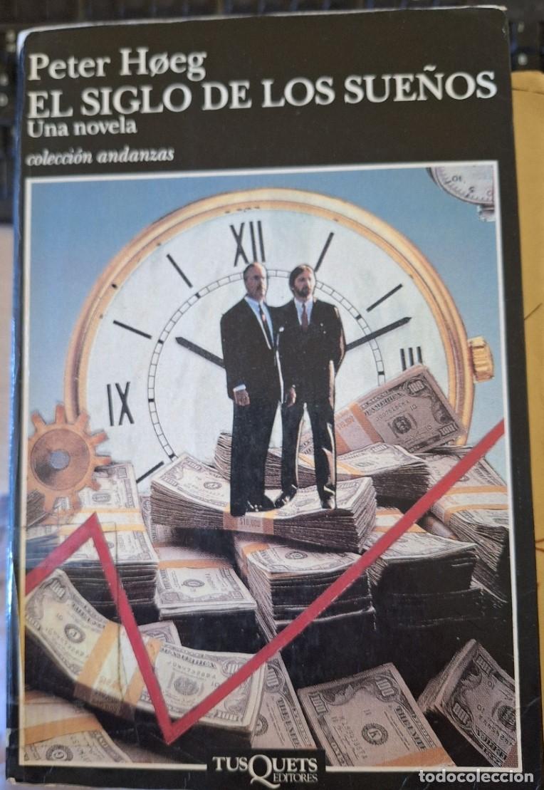Libros de segunda mano: EL SIGLO DE LOS SUE&Ntilde;OS. - HOEG, Peter. - Foto 1