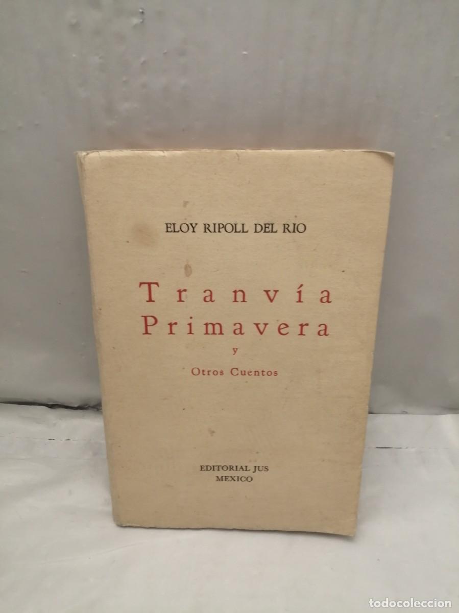 Livres d'occasion: Tranv&iacute;a Primavera y otros cuentos (Primera edici&oacute;n)