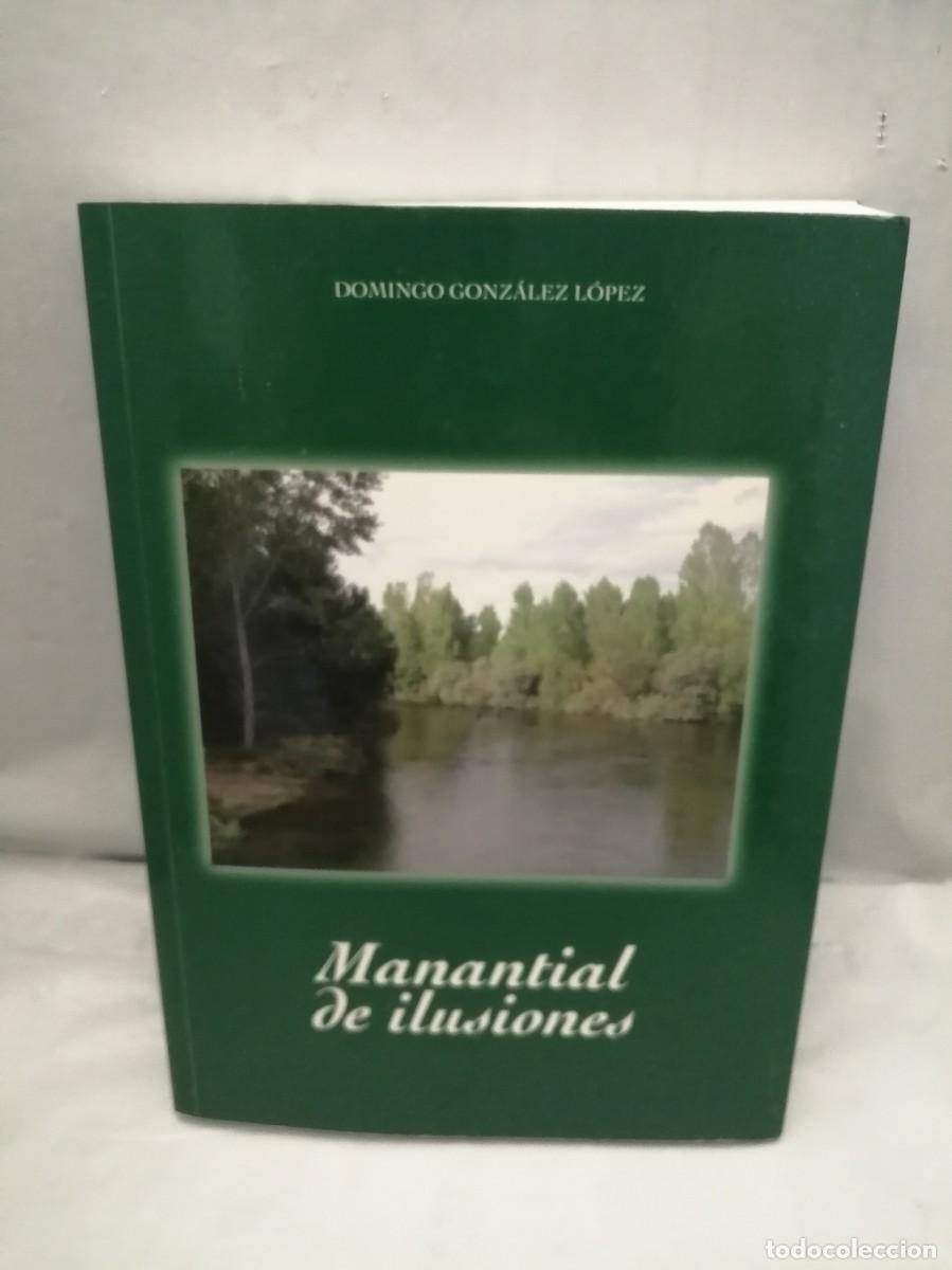 Livres d'occasion: Manantial de ilusiones (Dedicatoria y firma aut&oacute;grafa de autor) PRIMERA EDICI&Oacute;N