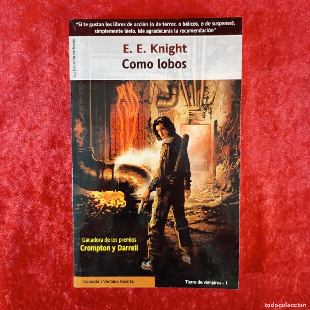Libros de segunda mano: COMO LOBOS - E.E. KNIGHT - LA FACTOR&Iacute;A DE IDEAS - 2004 / 1555 - Foto 1