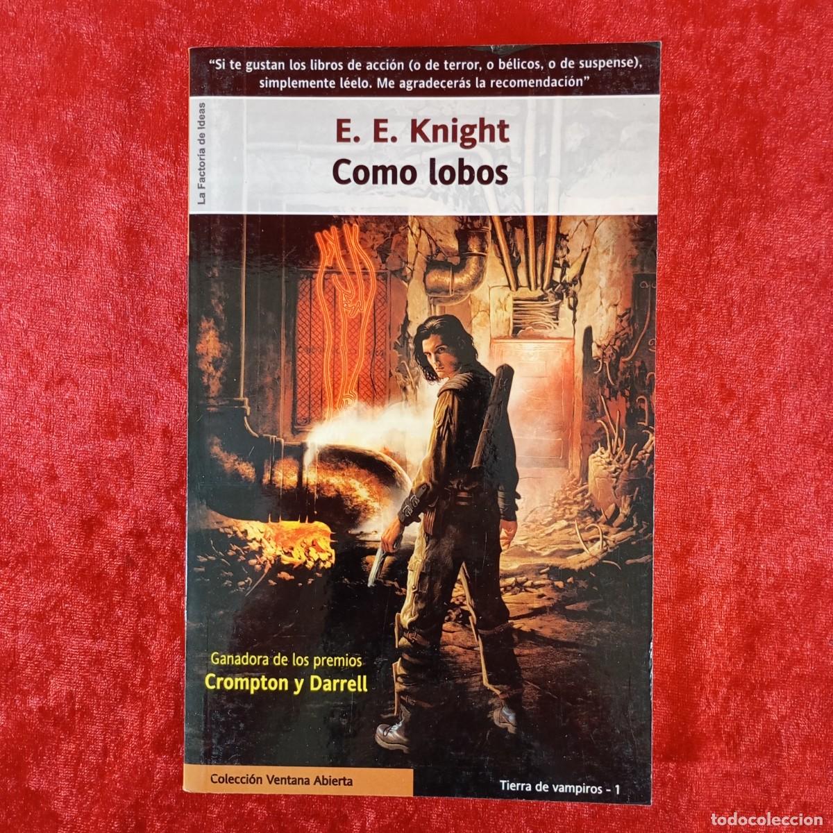 Libros de segunda mano: COMO LOBOS - E.E. KNIGHT - LA FACTOR&Iacute;A DE IDEAS - 2004 / 1557 - Foto 1