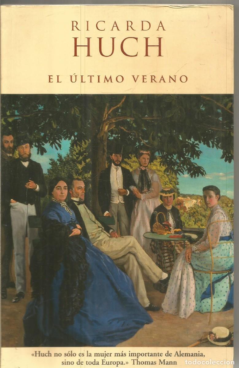 Libros de segunda mano: RICARDA HUCH. EL ULTIMO VERANO. EDICIONES B - Foto 1