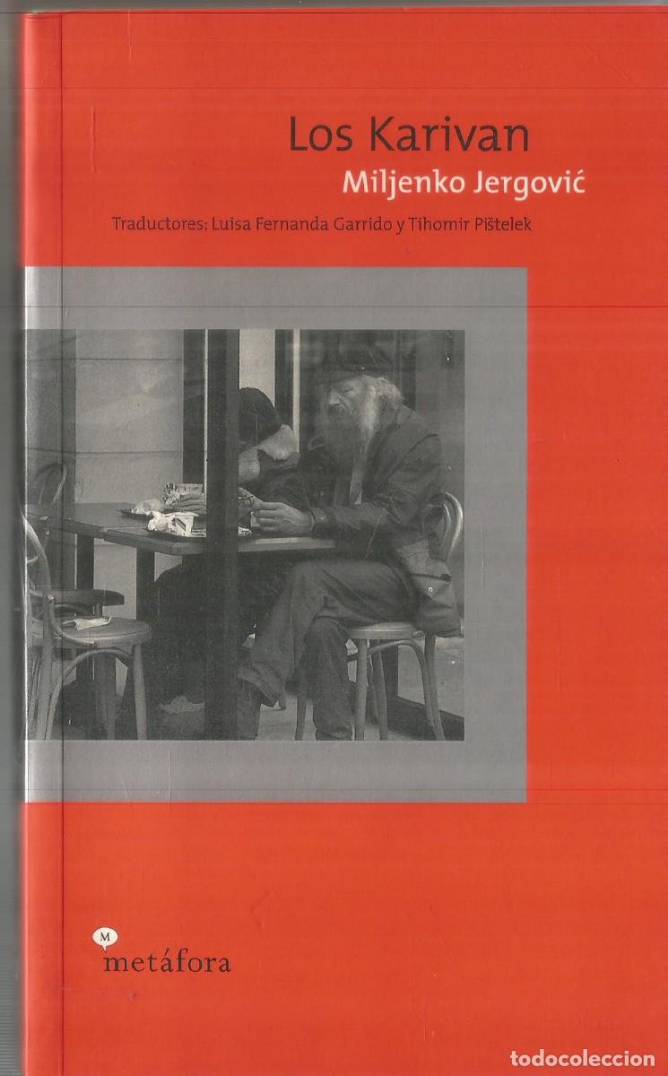 Libros de segunda mano: MILJENKO JERGOVIC. LOS KARIVAN. METAFORA - Foto 1