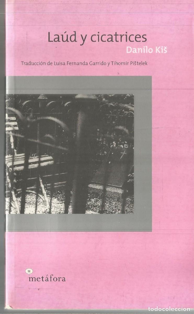 Libros de segunda mano: DANILO KIS. LAUD Y CICATRICES. METAFORA - Foto 1