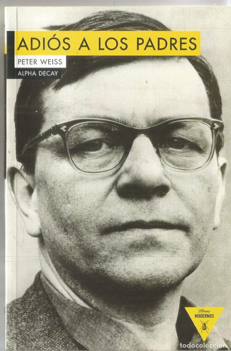 Libros de segunda mano: PETER WEISS. ADIOS A LOS PADRES. ALPHA DECAY - Foto 1