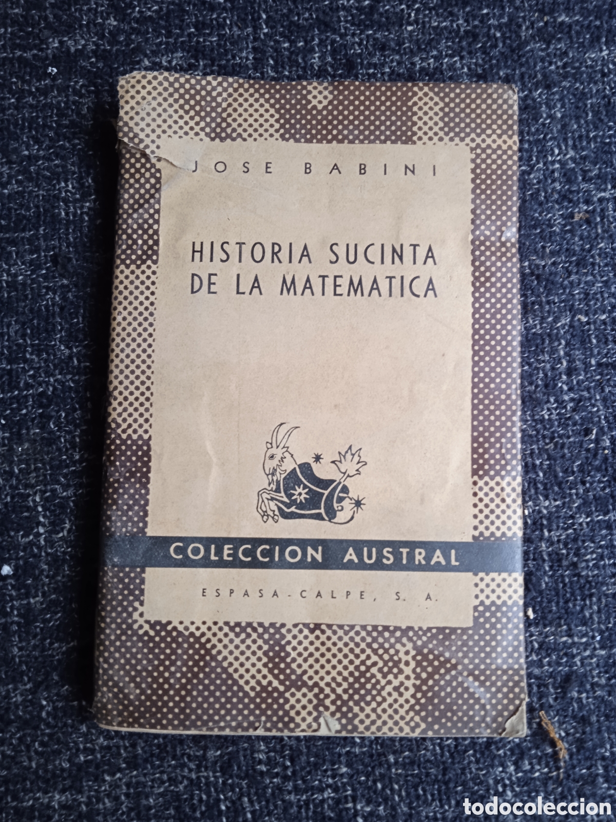 Libros de segunda mano: HISTORIA SUCINTA DE LA MATEMATICA. / JOSE BABINI -COLECCION AUSTRAL