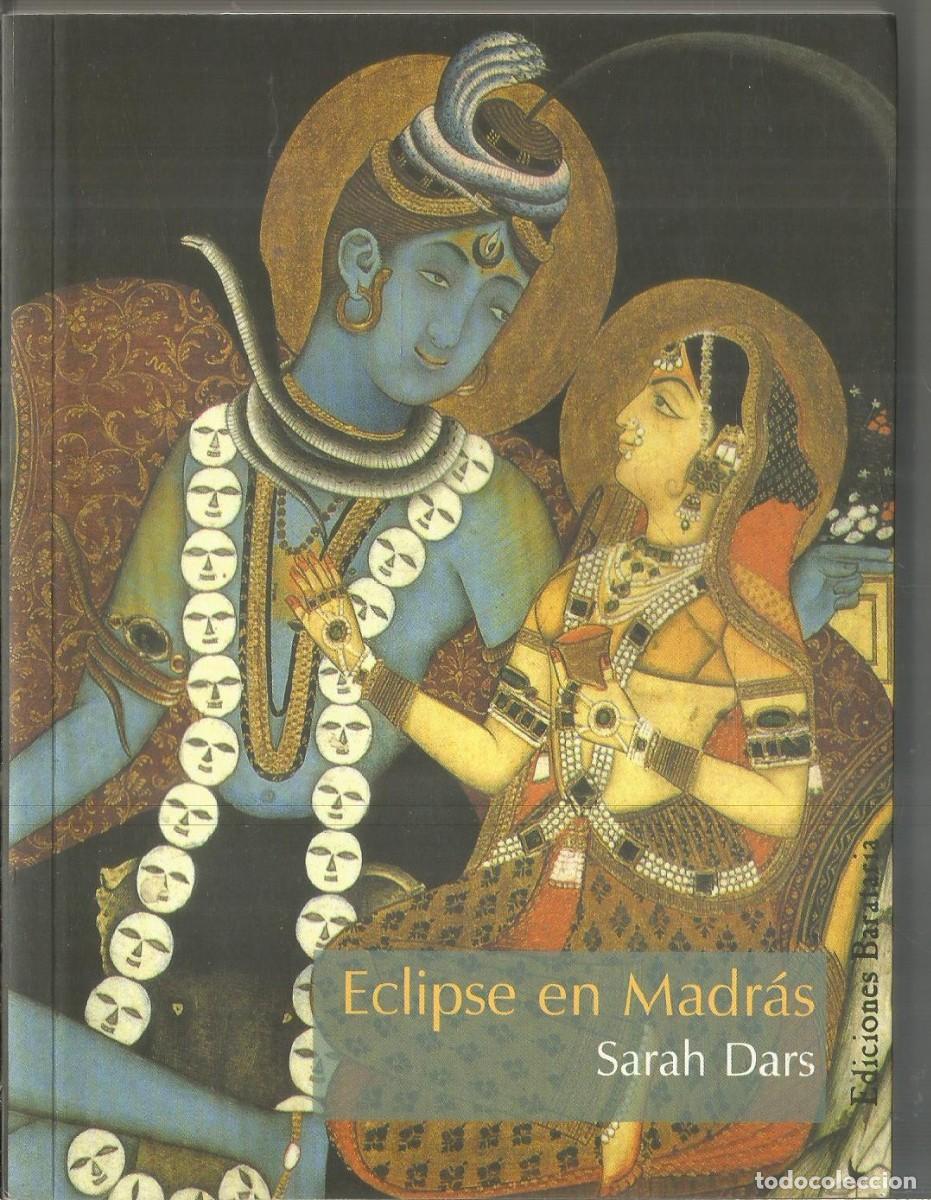 Libros de segunda mano: SARAH DARS. ECLIPSE EN MADRAS. BARATARIA - Foto 1