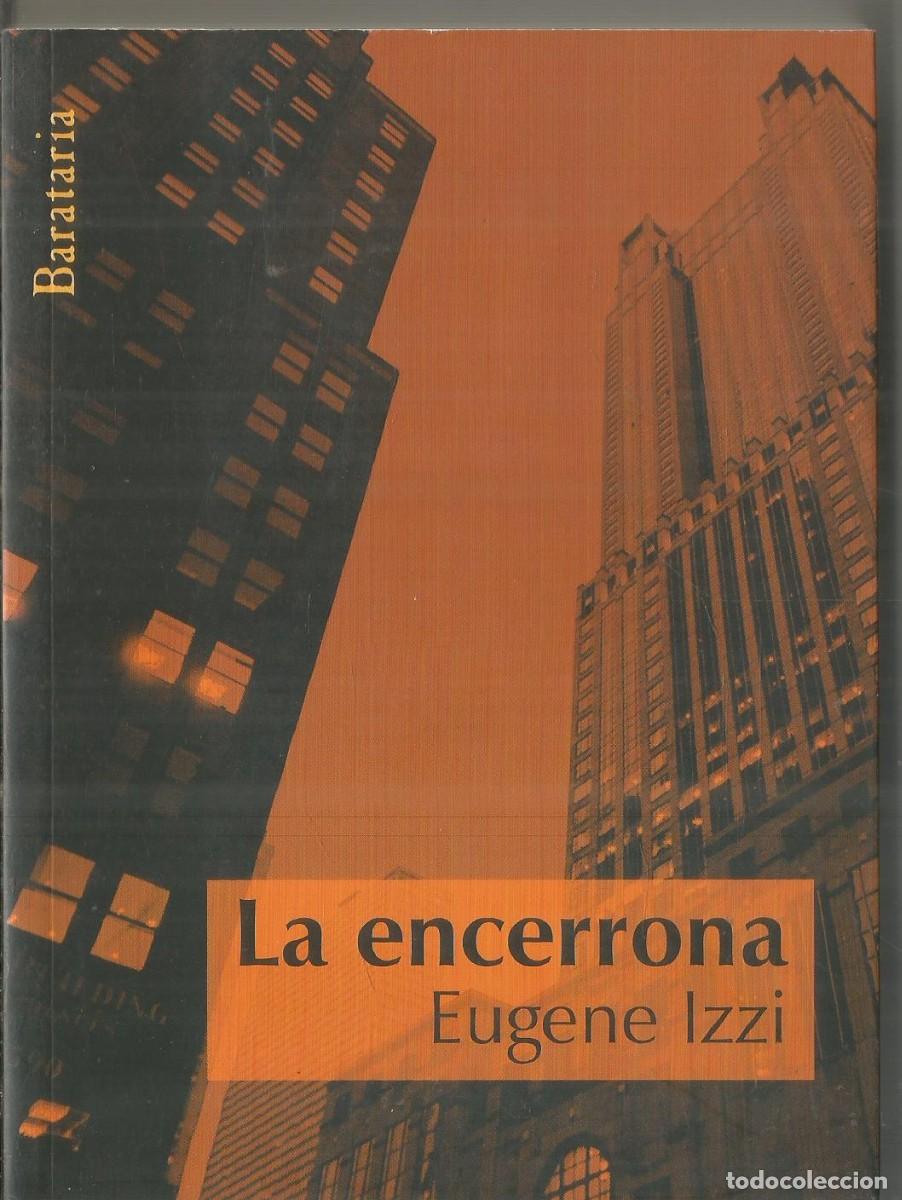 Libros de segunda mano: EUGENE IZZI. LA ENCERRONA. BARATARIA - Foto 1