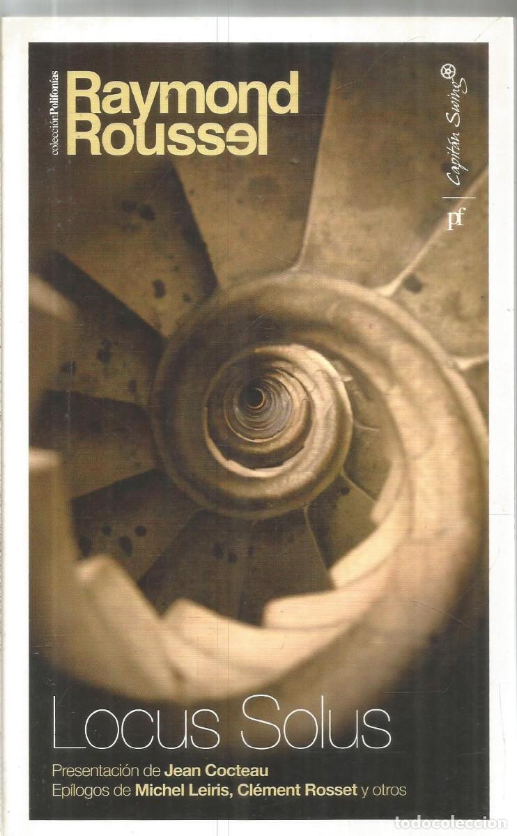 Libros de segunda mano: RAYMOND ROUSSEL.LOCUS SOLUS. CAPITAN SWING. - Foto 1