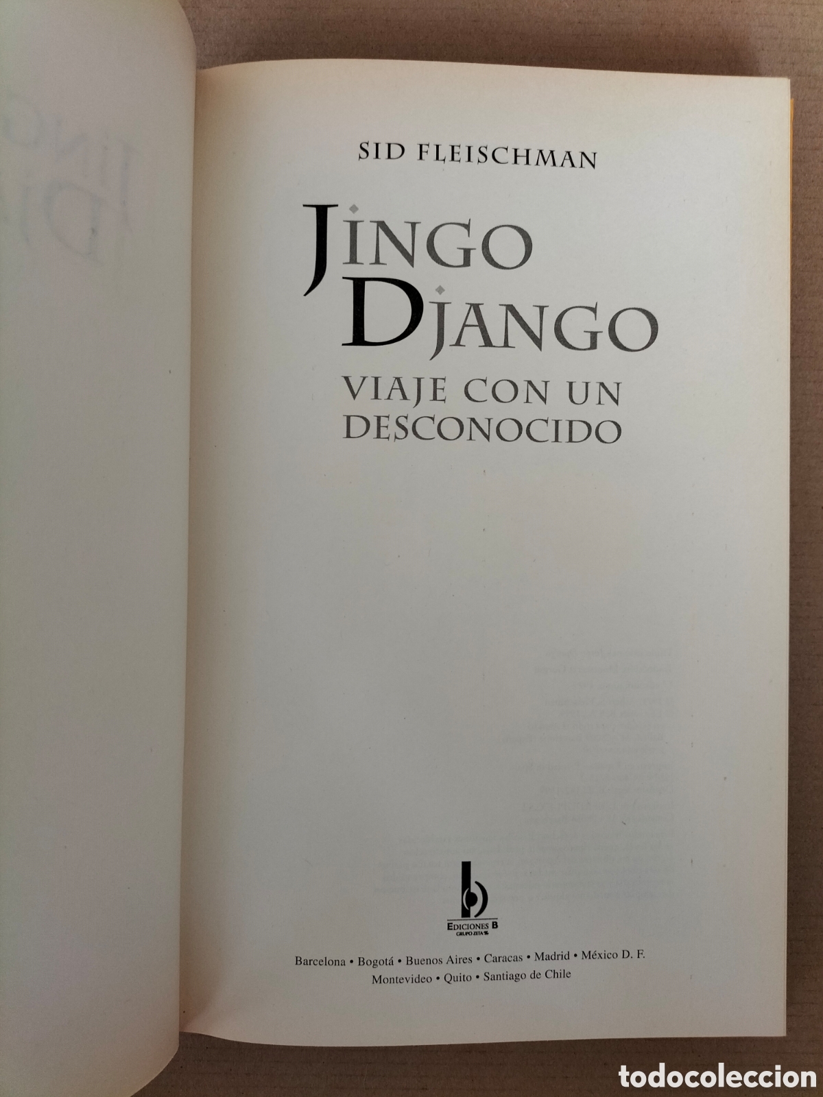 Libros de segunda mano: Jingo Django. Viaje con un desconocido. Sid Fleischman. Ediciones B, 1999. Libro - Foto 2