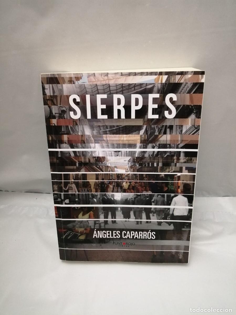 Libros de segunda mano: &Aacute;ngeles Caparr&oacute;s Vacas: SIERPES (Dedicatoria y firma aut&oacute;grafa de autora) PRIMERA EDICI&Oacute;N