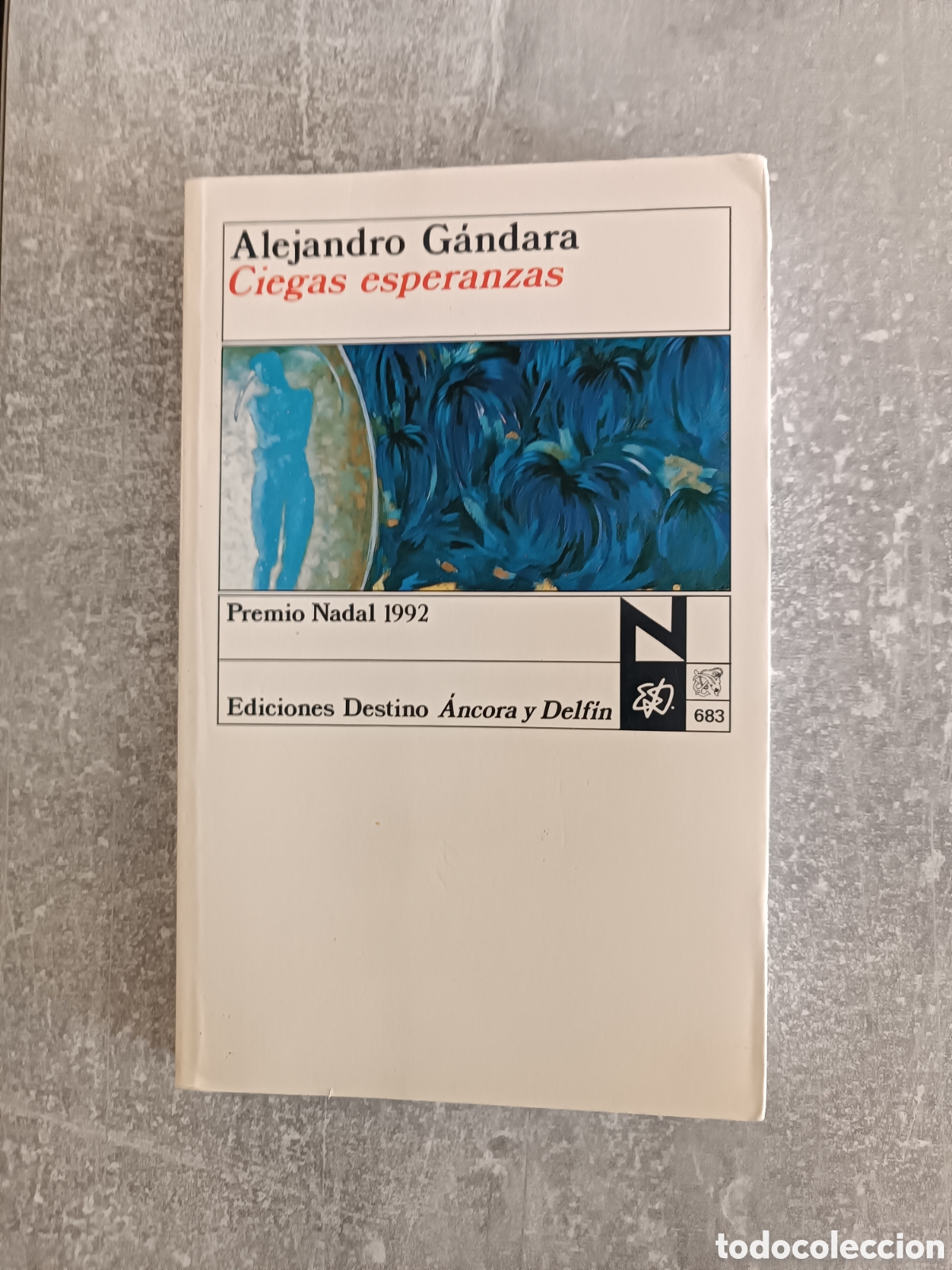Libros de segunda mano: Ciegas esperanzas, Alejandro G&aacute;ndara