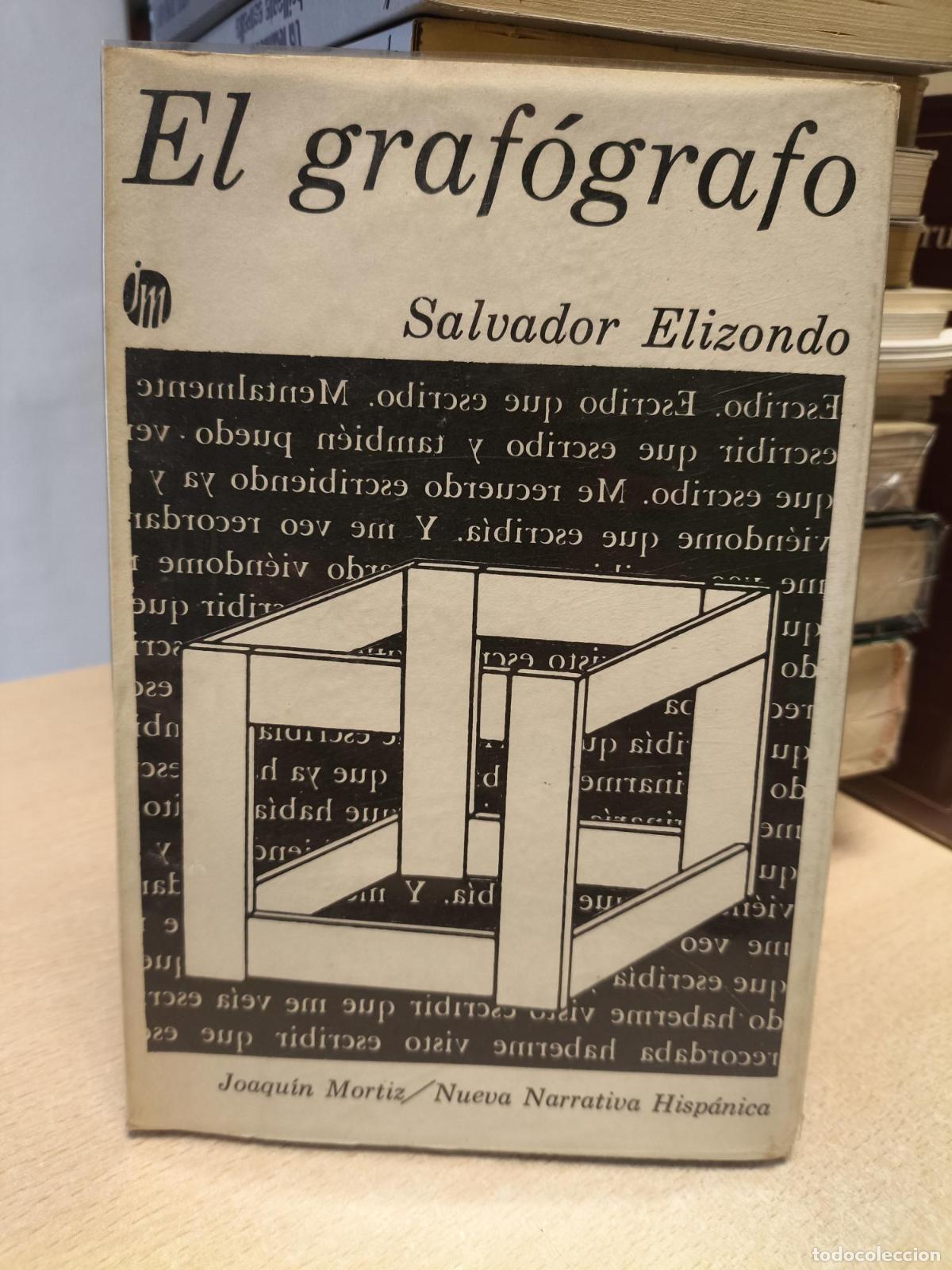Libros de segunda mano: El graf&oacute;grafo - Salvador Elizondo - Ed. Joaqu&iacute;n Mortiz M&eacute;xico 1972 Primera edici&oacute;n - Salvador Elizo