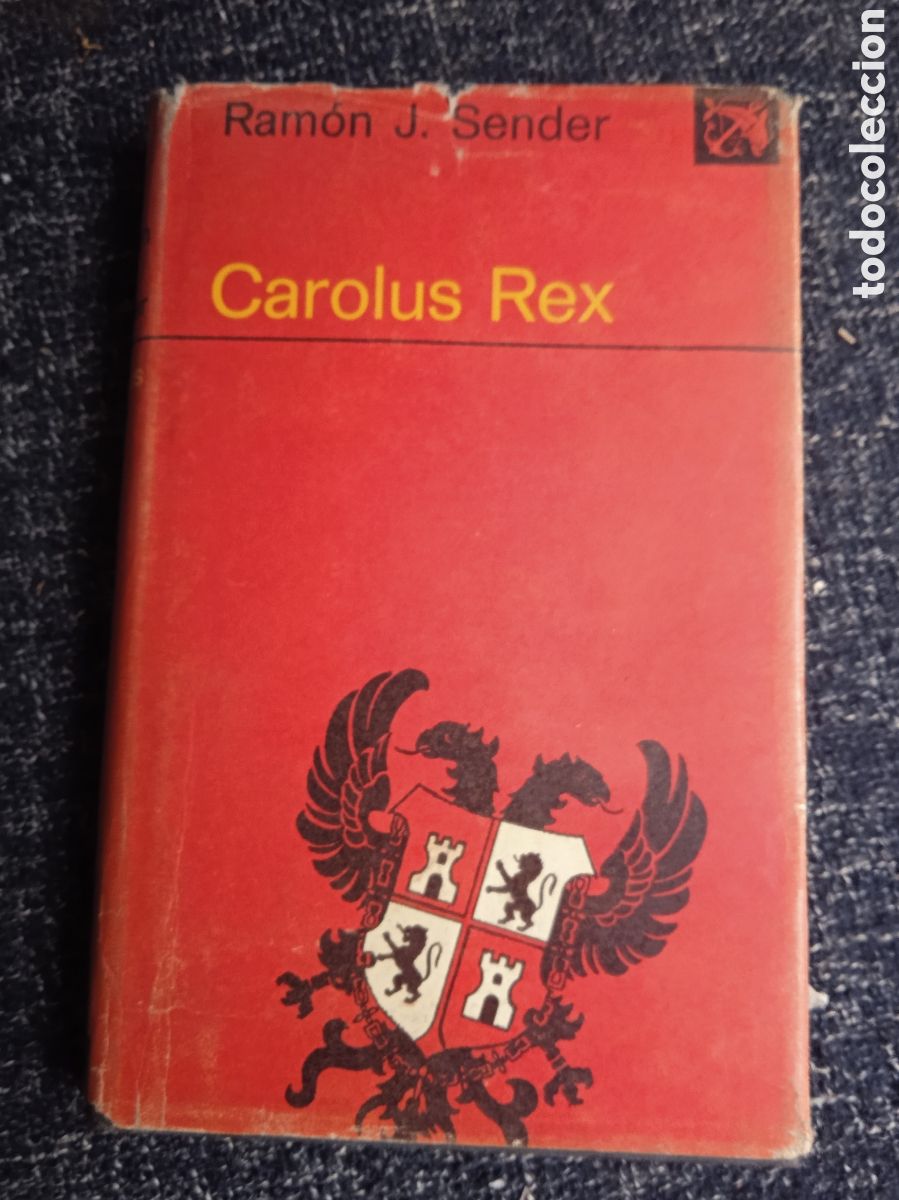 Livres d'occasion: CAROLUS REX / RAMON J. SENDER -ED. DESTINO - TAPA DURA