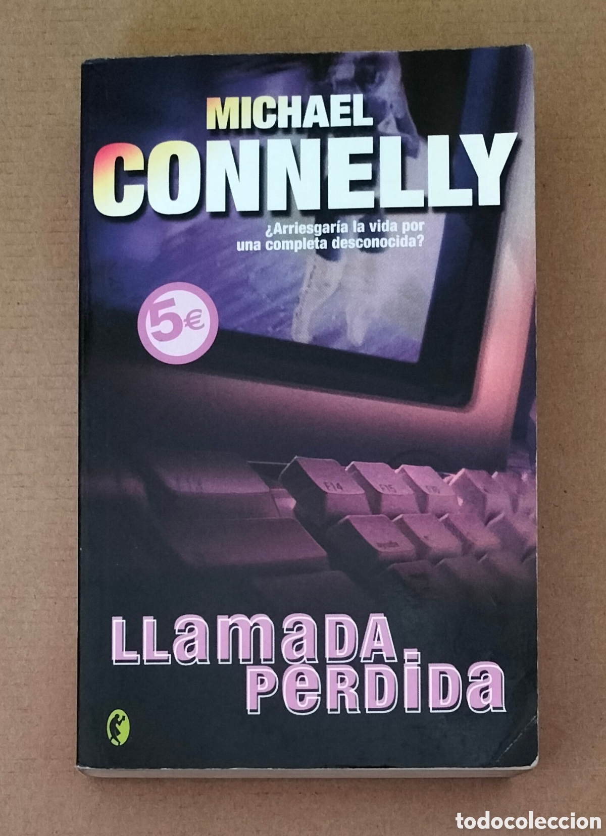 Libros de segunda mano: Llamada perdida. Michael Connelly. Ediciones B, 2005. Libro - Foto 1