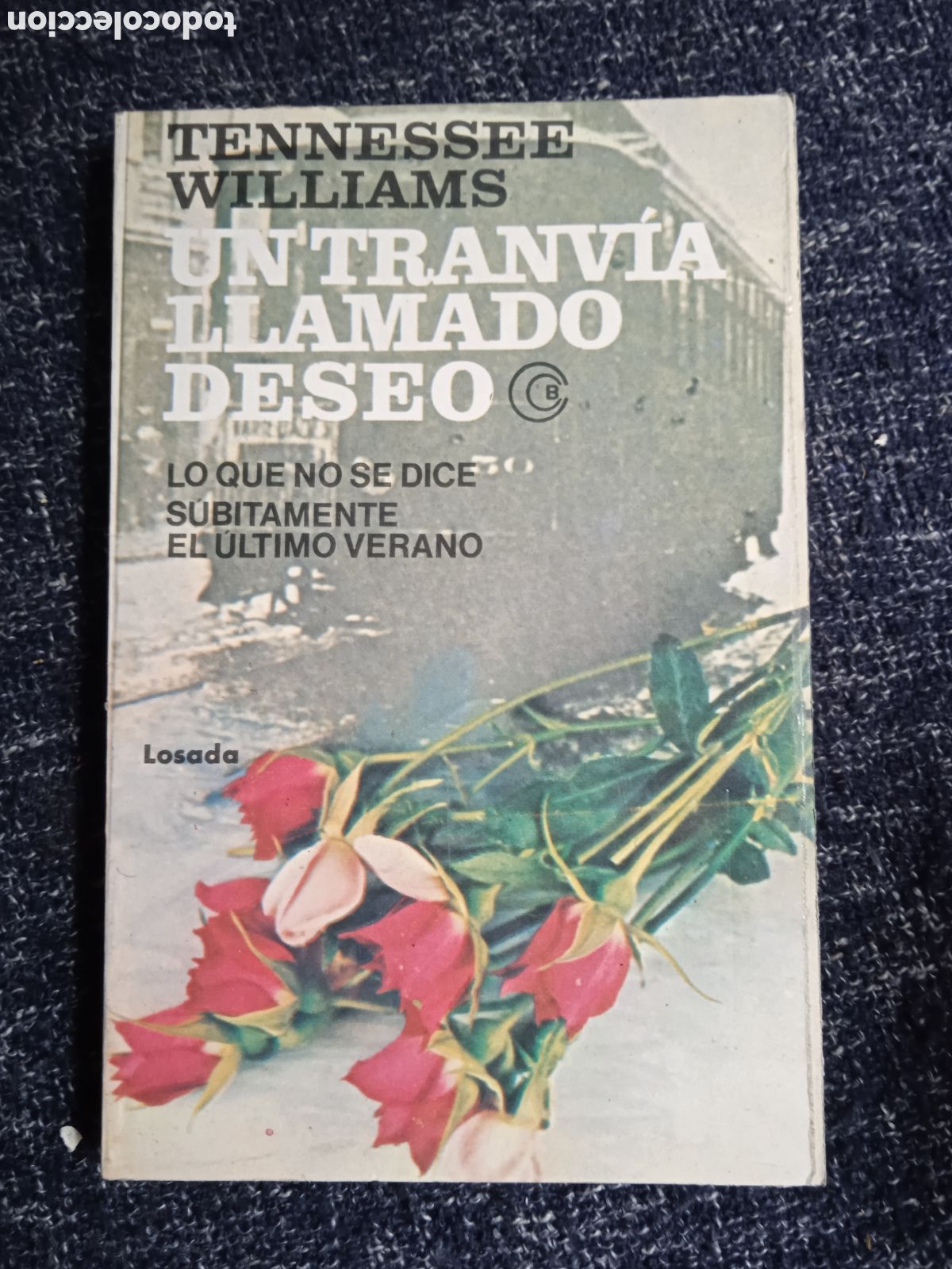 Livres d'occasion: UN TRANVIA LLAMADO DESEO / TENNESSEE WILLIAMS -ED. LOSADA