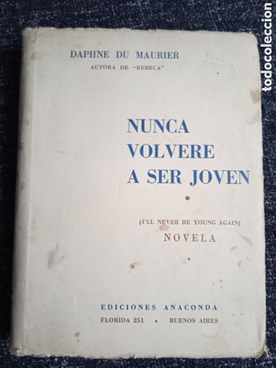 Second hand books: Nunca volver&eacute; a ser joven./ Daphne Du Maurier