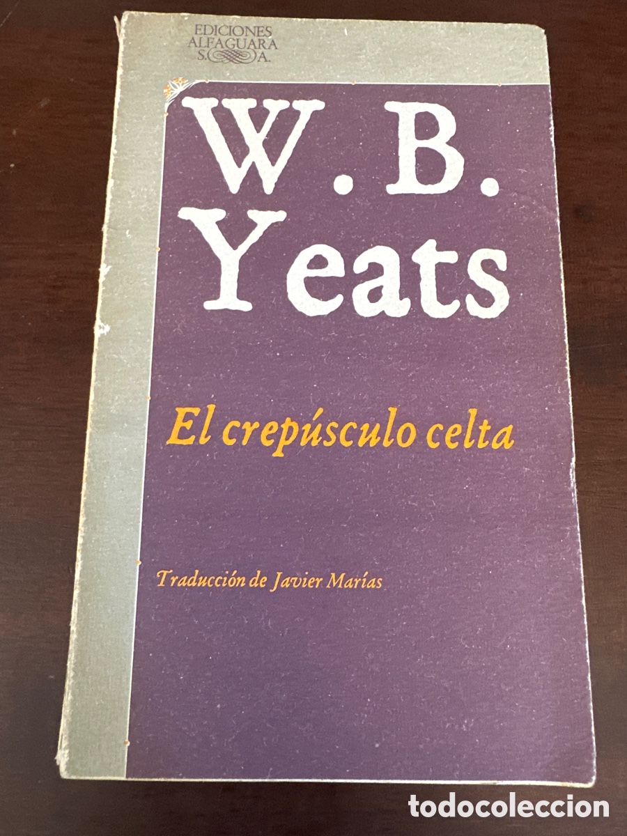 Libri di seconda mano: EL CREP&Uacute;SCULO CELTA. W.B. YEATS. EDICIONES ALFAGUARA 1985
