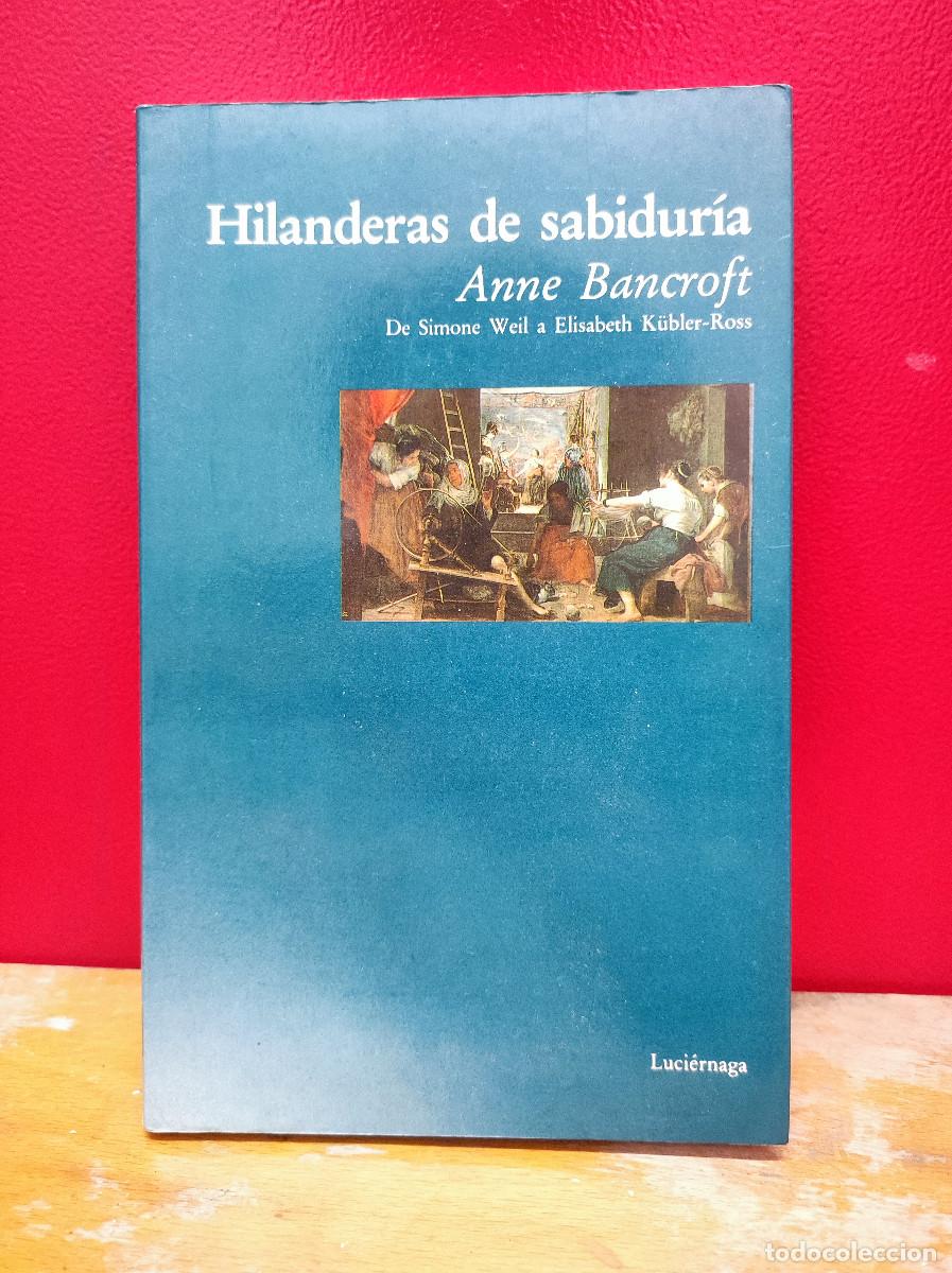 Libros de segunda mano: Hilanderas de sabidur&iacute;a &ndash; Anne Bancroft - Foto 1