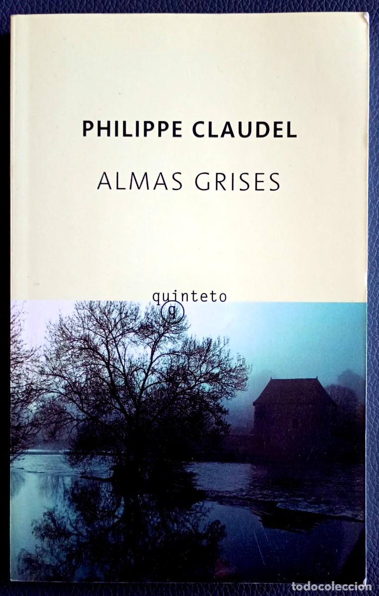 Libros de segunda mano: Philippe Claudel . Almas grises - Foto 1