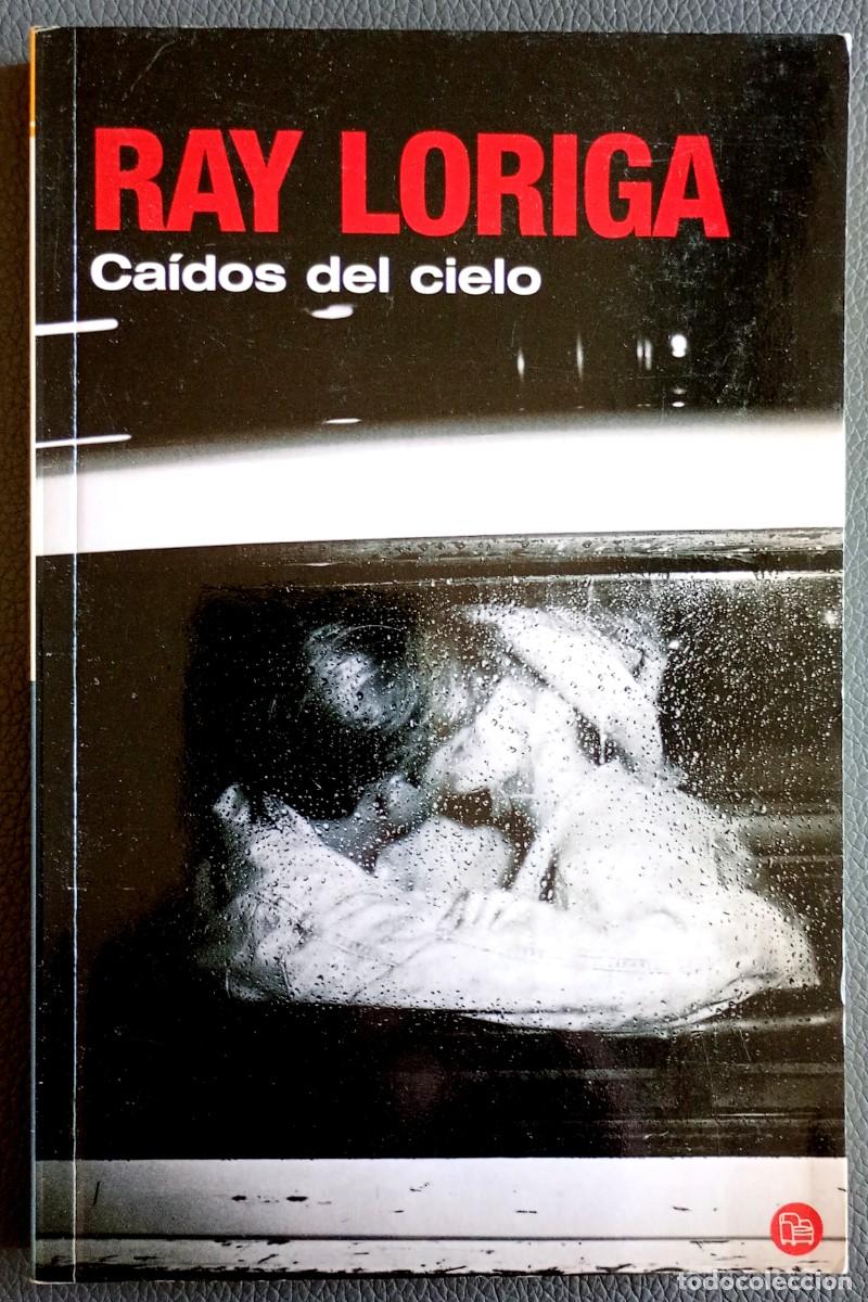 Libros de segunda mano: Ray Loriga . Ca&iacute;dos del cielo - Foto 1