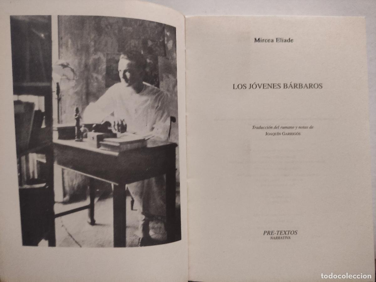 Libros de segunda mano: LOS JOVENES BARBAROS - MIRCEA ELIADE - Foto 2