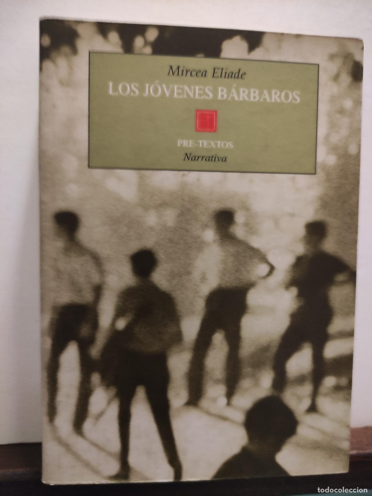 Libros de segunda mano: LOS JOVENES BARBAROS - MIRCEA ELIADE - Foto 3