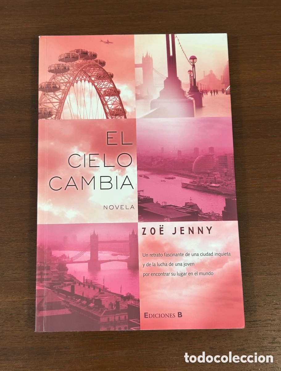 Libros de segunda mano: EL CIELO CAMBIA. ZO&Euml; JENNY. EDICIONES B