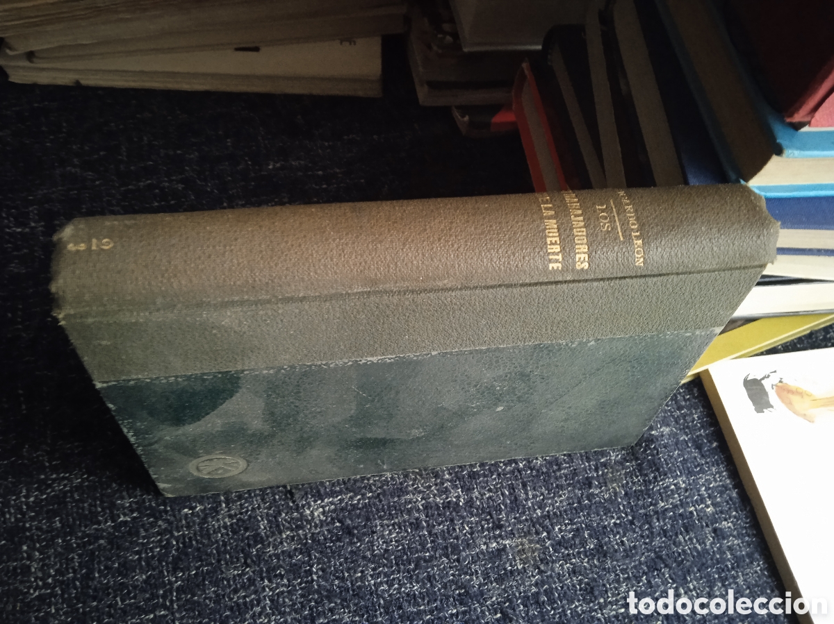 Livres d'occasion: LOS TRABAJADORES DE LA MUERTE / RICARDO LEON - EDICION 1943