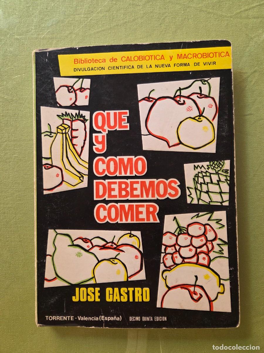Libros de segunda mano: QUE Y C&Oacute;MO DEBEMOS COMER. JOSE CASTRO. - Foto 1