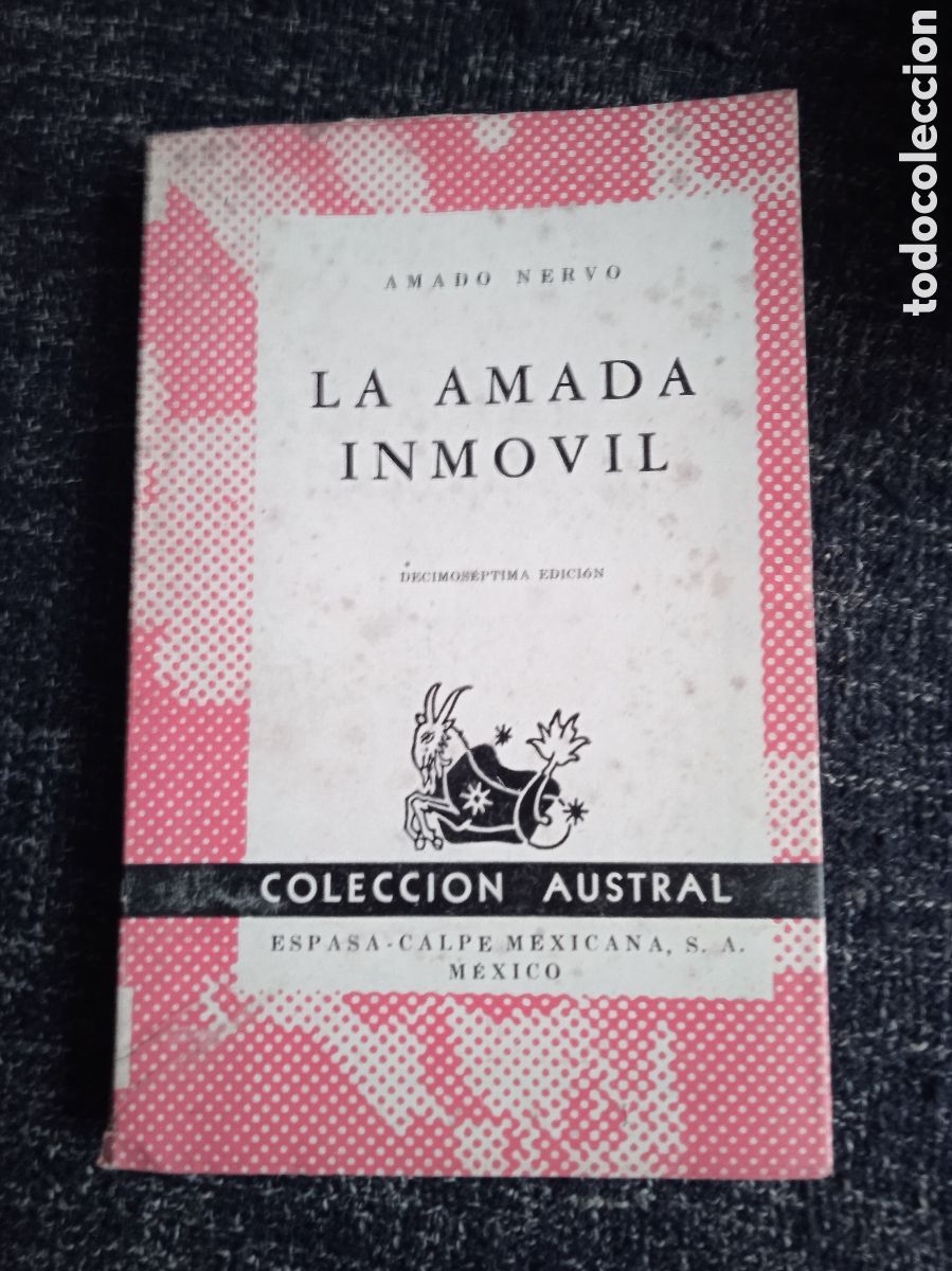 Libros de segunda mano: LA AMADA INMOVIL / AMADO NERVO . -COLECCION AUSTRAL