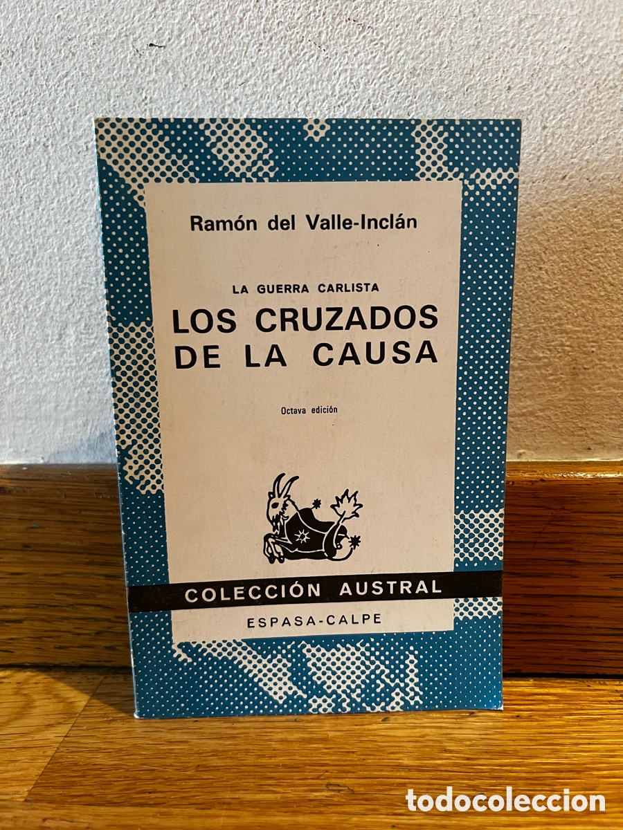 Libros de segunda mano: Ram&oacute;n del Valle-Incl&aacute;n LA GUERRA CARLISTA LOS CRUZADOS DE LA CAUSA