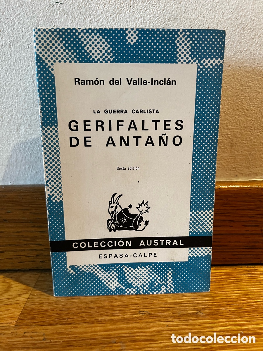 Libros de segunda mano: Ram&oacute;n del Valle-Incl&aacute;n LA GUERRA CARLISTA GERIFALTES DE ANTA&Ntilde;O