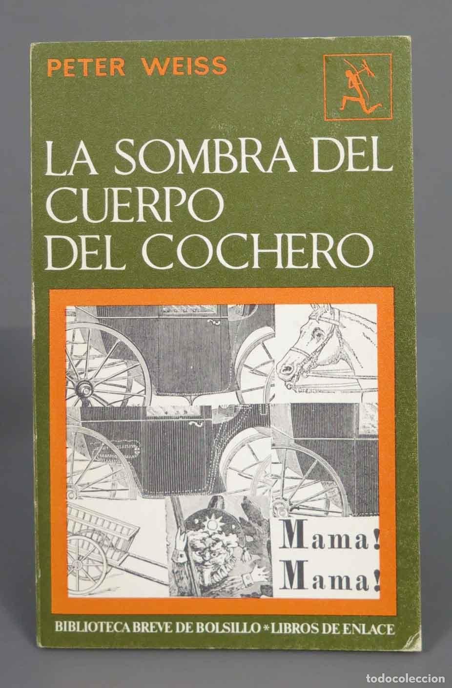 Second hand books: La sombra del cuerpo del cochero Peter Weiss