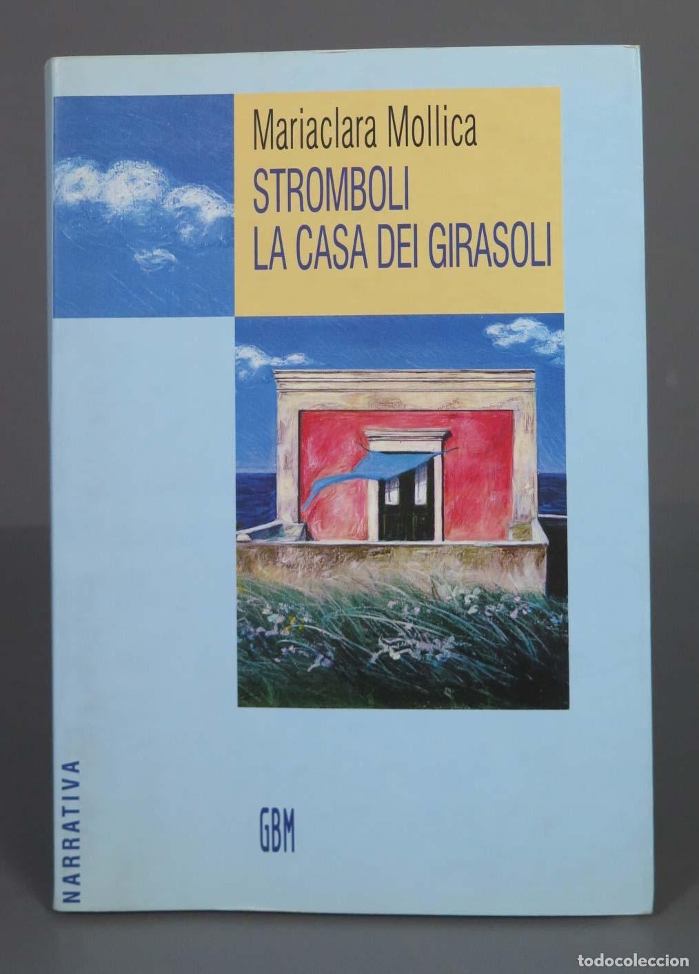 Second hand books: Stromboli. La casa dei girasoli Mariaclara Mollica