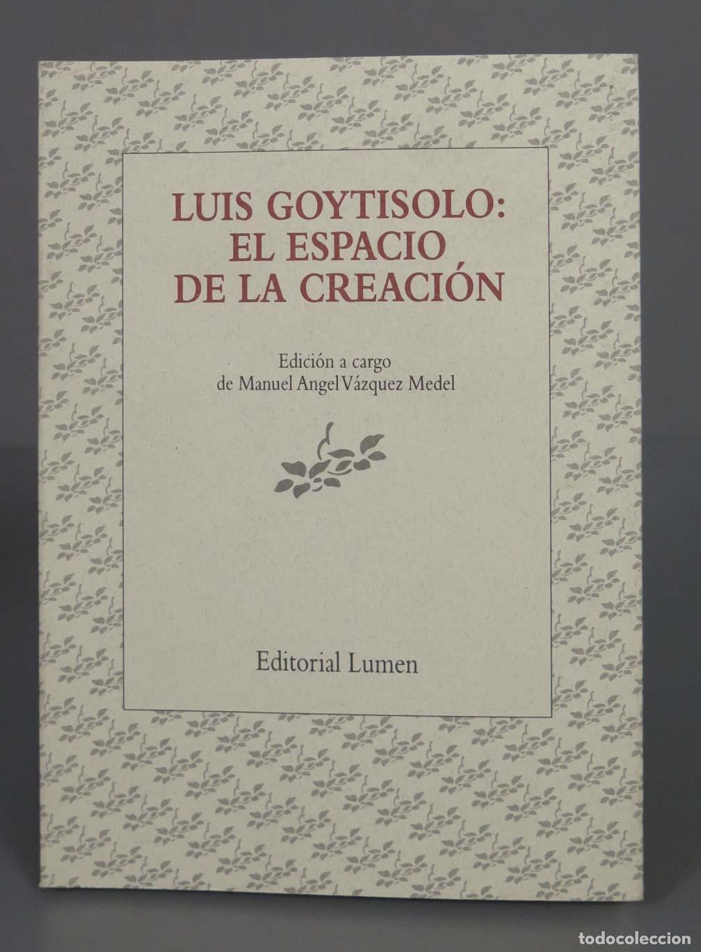 Gebrauchte B&uuml;cher: LUIS GOYTISOLO: EL ESPACIO DE LA CREACI&Oacute;N